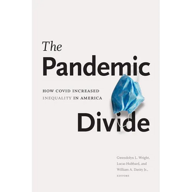 The Pandemic Divide: How Covid Increased Inequality in America