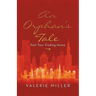 An Orphan's Tale: Part Two: Finding Home