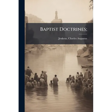 Baptist Doctrines;