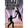 Dance Like You Don't Need the Money