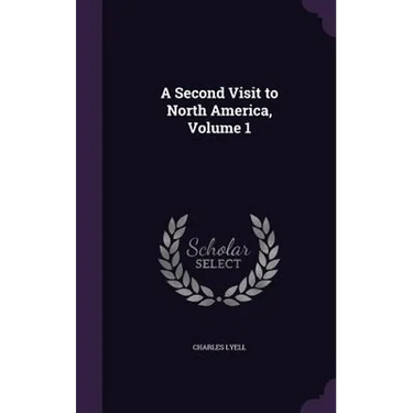 A Second Visit to North America, Volume 1