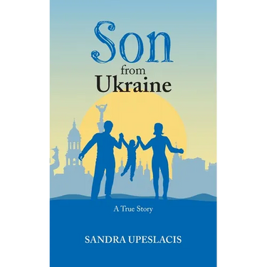 Son from Ukraine: A True Story