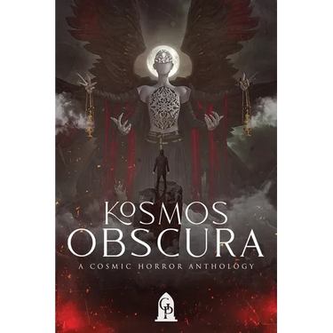 Kosmos Obscura: A Cosmic Horror Anthology