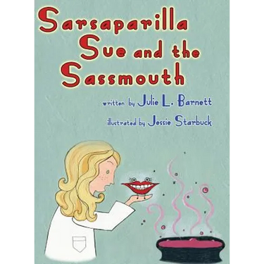 Sarsaparilla Sue and the Sassmouth