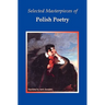 Selected Masterpieces of Polish Poetry