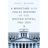 A Monetary and Fiscal History of the United States, 1961-2021