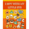 I Spy With My Little Eye: The Ultimate Picture Riddle Guessing Game Halloween Activity Book for Toddlers and Preschoolers.Ages 3 Years Old and U