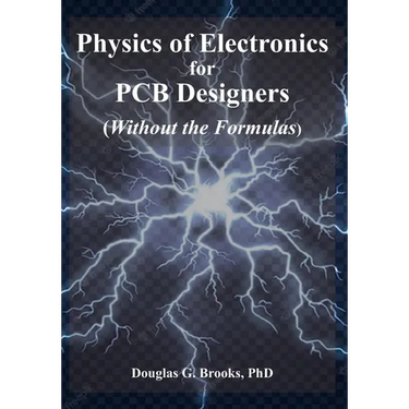 Physics of Electronics for PCB Designers: Without the Formulas