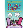 Drugs and Clients, What Every Psychotherapist Needs to Know