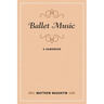 Ballet Music: A Handbook