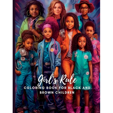 Girl's Rule: Coloring Book for Black and Brown Children: Art Therapy