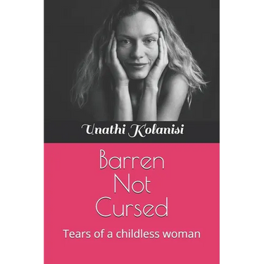 Barren Not Cursed: Tears of a childless woman