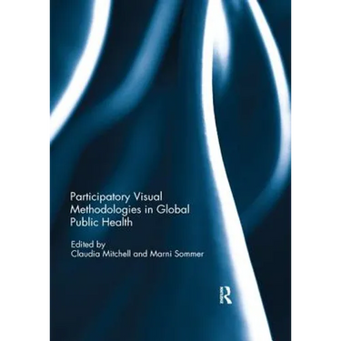 Participatory Visual Methodologies in Global Public Health