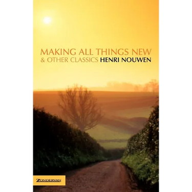 The Making All Things New and Other Classics (Revised)