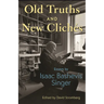 Old Truths and New Clichés: Essays by Isaac Bashevis Singer