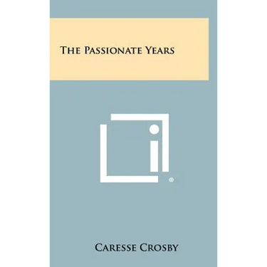 The Passionate Years
