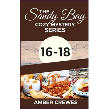 The Sandy Bay Cozy Mystery Series: 16-18
