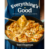 Everything's Good: Cozy Classics You'll Cook Always and Forever: A Cookbook