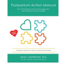 Postpartum Action Manual: How to Provide Comfort, Encouragement, and Guidance to New Families