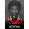 Interrogating injustices
