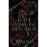 Love In Brutal Devotion