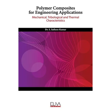 Polymer Composites for Engineering Applications: Mechanical, Tribological and Thermal Characteristics