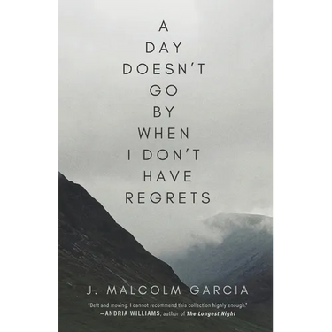 A Day Doesn't Go By When I Don't Have Regrets