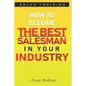 Sales Training: How to Deal with Objections, Secrets Techniques for Prospecting, and How to Find Success in Selling