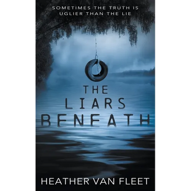 The Liars Beneath: A YA Romantic Suspense Novel