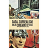 Dada, Surrealism, and the Cinematic Effect