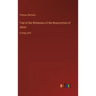 Trial of the Witnesses of the Resurrection of Jesus: in large print