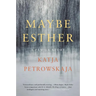 Maybe Esther: A Family Story