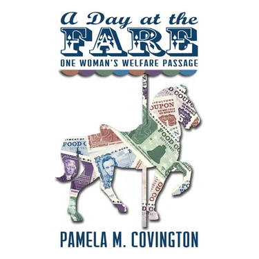 A Day at the Fare: One Woman's Welfare Passage