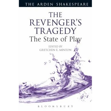 The Revenger's Tragedy: The State of Play