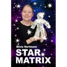 Star Matrix: Discover the true TREASURES & RICHES of YOUR LIFE!