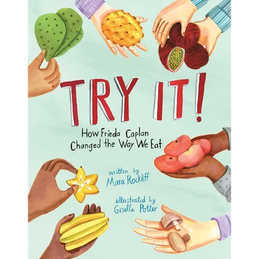 Try It!: How Frieda Caplan Changed the Way We Eat