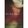 Her Body Knows: Two Novellas