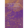The United States and the Nuclear Dimension of European Integration