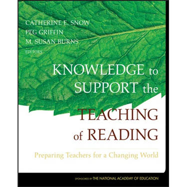 Knowledge to Support the Teaching of Reading: Preparing Teachers for a Changing World