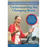 Understanding the Changing Brain: A Positive Approach to Dementia Care