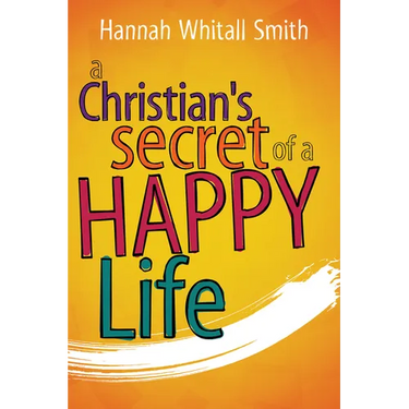 A Christian's Secret of a Happy Life