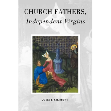 Church Fathers, Independent Virgins