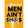 Men Ain't Sh@$