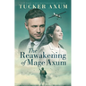 The Reawakening of Mage Axum