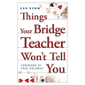 Things Your Bridge Teacher Won't Tell You