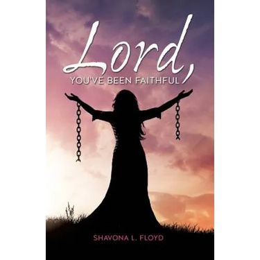 Lord, You've Been Faithful