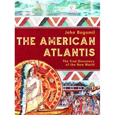 The American Atlantis: The True Discovery of the New World