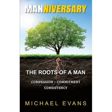 Manniversary: The Roots of A Man