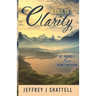 A Call to Clarity: Set Yourself Free from Confusion