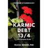 The Power of Numerology: Karmic Debt 13/4